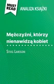 M¿¿czy¿ni, którzy nienawidz¿ kobiet ksi¿¿ka Stieg Larsson (Analiza ksi¿¿ki) M¿¿czy¿ni, którzy nienawidz¿ kobiet ksi¿¿ka Stieg Larsson (Analiza ksi¿¿ki)