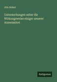 Untersuchungen ueber die Wirkungsweise einiger neuerer Arzneimittel Untersuchungen ueber die Wirkungsweise einiger neuerer Arzneimittel