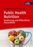 Public Health Nutrition: Ernährung und öffentliche Gesundheit Public Health Nutrition: Ernährung und öffentliche Gesundheit