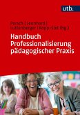 Handbuch Professionalisierung pädagogischer Praxis Handbuch Professionalisierung pädagogischer Praxis