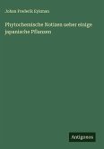 Phytochemische Notizen ueber einige japanische Pflanzen Phytochemische Notizen ueber einige japanische Pflanzen