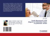 Tooth Movements with Aligners in Extraction Cases: A systematic review Tooth Movements with Aligners in Extraction Cases: A systematic review