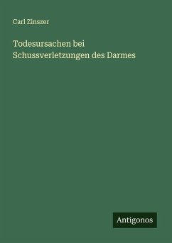 Cover Todesursachen bei Schussverletzungen des Darmes