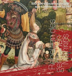 Cover Rebellion des gemeinen Mannes. 500 Jahre Bauernaufstand aus künstlerischer Sicht