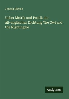 Cover Ueber Metrik und Poetik der alt-englischen Dichtung The Owl and the Nightingale