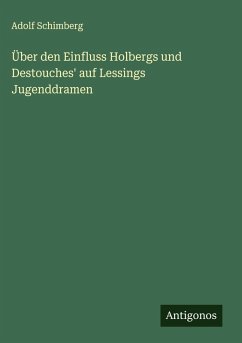 Cover Über den Einfluss Holbergs und Destouches' auf Lessings Jugenddramen