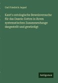Kant's ontologische Beweisversuche für das Dasein Gottes in ihrem systematischen Zusammenhange dargestellt und gewürdigt