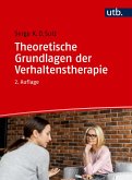 Theoretische Grundlagen der Verhaltenstherapie Theoretische Grundlagen der Verhaltenstherapie