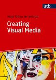 Creating Visual Media Creating Visual Media