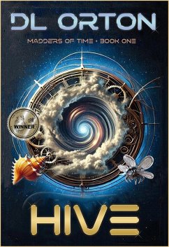 Hive, A Dystopian Time-Travel Thriller (Madders of Time, #1) (eBook, ePUB) - Orton, D. L.