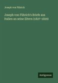 Joseph von Führich's Briefe aus Italien an seine Eltern (1827-1829) Joseph von Führich's Briefe aus Italien an seine Eltern (1827-1829)