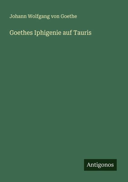 Goethes Iphigenie auf Tauris