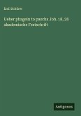 Ueber phagein to pascha Joh. 18, 28 akademische Festschrift