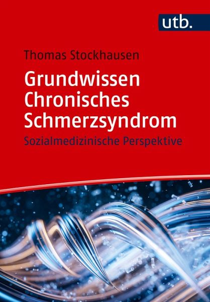 Grundwissen Chronisches Schmerzsyndrom