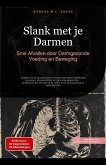 Slank met je Darmen: Snel Afvallen door Darmgezonde Voeding en Beweging (eBook, ePUB) Slank met je Darmen: Snel Afvallen door Darmgezonde Voeding en Beweging (eBook, ePUB)