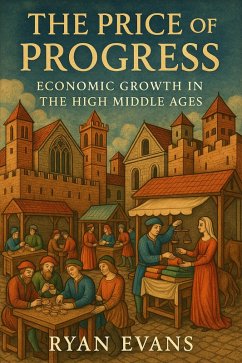 Cover The Price of Progress: Economic Growth in the High Middle Ages (eBook, ePUB)