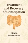 Treatment and Recovery of Constipation (Xinglin Health, #1) (eBook, ePUB)