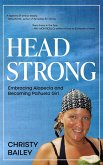 Headstrong: Embracing Alopecia and Becoming Pan~uelo Girl (eBook, ePUB) Headstrong: Embracing Alopecia and Becoming Pan~uelo Girl (eBook, ePUB)