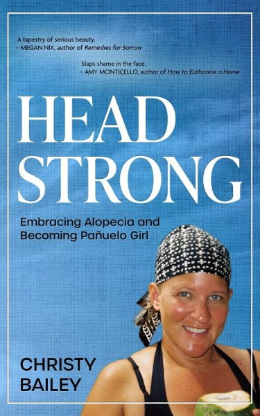 Headstrong: Embracing Alopecia and Becoming Pan~uelo Girl (eBook, ePUB)