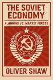 The Soviet Economy: Planning vs. Market Forces (eBook, ePUB) The Soviet Economy: Planning vs. Market Forces (eBook, ePUB)