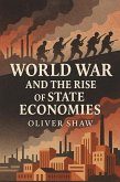 World War and the Rise of State Economies (eBook, ePUB) World War and the Rise of State Economies (eBook, ePUB)