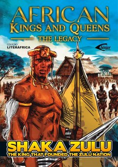 Cover African Kings and Queens - 1st Edition Shaka Zulu The Founding King of the Zulu Empire (eBook, ePUB)