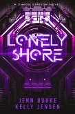 Lonely Shore (Chaos Station, #2) (eBook, ePUB) Lonely Shore (Chaos Station, #2) (eBook, ePUB)