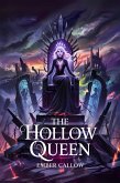 The Hollow Queen (Throne of Echoes, #1) (eBook, ePUB) The Hollow Queen (Throne of Echoes, #1) (eBook, ePUB)
