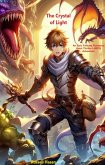 The Crystal of Light: An Epic Fantasy Romance Heist Thriller LitRPG Adventure (eBook, ePUB) The Crystal of Light: An Epic Fantasy Romance Heist Thriller LitRPG Adventure (eBook, ePUB)
