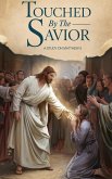 Touched by the Savior (Bible Study Guides, #5) (eBook, ePUB) Touched by the Savior (Bible Study Guides, #5) (eBook, ePUB)