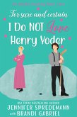 For Sure and Certain I Do NOT Love Henry Yoder (eBook, ePUB) For Sure and Certain I Do NOT Love Henry Yoder (eBook, ePUB)