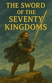 The Sword of the Seventy Kingdoms (eBook, ePUB)