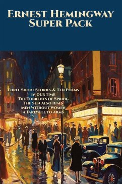Ernest Hemingway Super Pack (eBook, ePUB) - Hemingway, Ernest