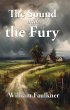 The Sound and the Fury (eBook, ePUB) - Bild 1