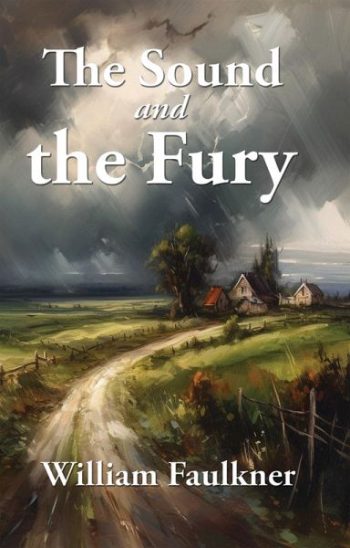 The Sound and the Fury (eBook, ePUB)