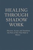 Healing Through Shadow work (eBook, ePUB)
