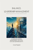 The Leadership-Management Balance: Mastering the Art of Vision and Execution (eBook, ePUB) The Leadership-Management Balance: Mastering the Art of Vision and Execution (eBook, ePUB)