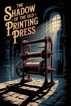 Cover The Shadow of the Old Printing Press (eBook, ePUB)