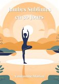 Jambes sublimes en 30 jours (eBook, ePUB) Jambes sublimes en 30 jours (eBook, ePUB)