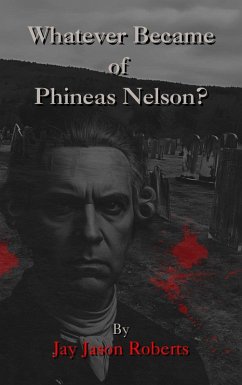 Cover Whatever Became of Phineas Nelson (eBook, ePUB)