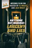 Anything but Murder: Larceny and Lies (Mysteries to Die For) (eBook, ePUB) Anything but Murder: Larceny and Lies (Mysteries to Die For) (eBook, ePUB)