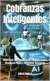 Cobranzas Inteligentes: Cómo Usar IA y Planificación Financiera para Recuperar Pagos y Maximizar Ganancias (2025 en Foco: Innovación, Tecnología y el Mundo que Viene) (eBook, ePUB) Cobranzas Inteligentes: Cómo Usar IA y Planificación Financiera para Recuperar Pagos y Maximizar Ganancias (2025 en Foco: Innovación, Tecnología y el Mundo que Viene) (eBook, ePUB)