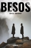 Besos en el Abismo (Relatos Cortos, #1) (eBook, ePUB)