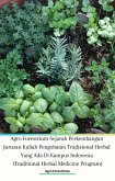 Agro Forestrium Sejarah Perkembangan Jurusan Kuliah Pengobatan Tradisional Herbal Yang Ada Di Kampus Indonesia (Traditional Herbal Medicine Program) (eBook, ePUB) Agro Forestrium Sejarah Perkembangan Jurusan Kuliah Pengobatan Tradisional Herbal Yang Ada Di Kampus Indonesia (Traditional Herbal Medicine Program) (eBook, ePUB)
