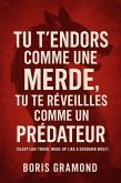 Tu t'endors comme une merde, tu te réveilles comme un prédateur (eBook, ePUB) Tu t'endors comme une merde, tu te réveilles comme un prédateur (eBook, ePUB)