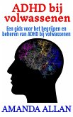 ADHD bij volwassenen: Een gids voor het begrijpen en beheren van ADHD bij volwassenen (eBook, ePUB) ADHD bij volwassenen: Een gids voor het begrijpen en beheren van ADHD bij volwassenen (eBook, ePUB)