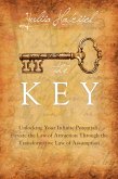 The Key: Unlocking Your Infinite Potential (eBook, ePUB) The Key: Unlocking Your Infinite Potential (eBook, ePUB)