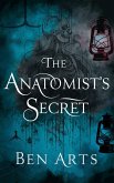 The Anatomist's Secret (eBook, ePUB) The Anatomist's Secret (eBook, ePUB)