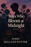 Boys Who Bloom at Midnight (eBook, ePUB) Boys Who Bloom at Midnight (eBook, ePUB)