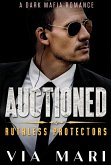 Auctioned (Ruthless Protectors, #3) (eBook, ePUB)